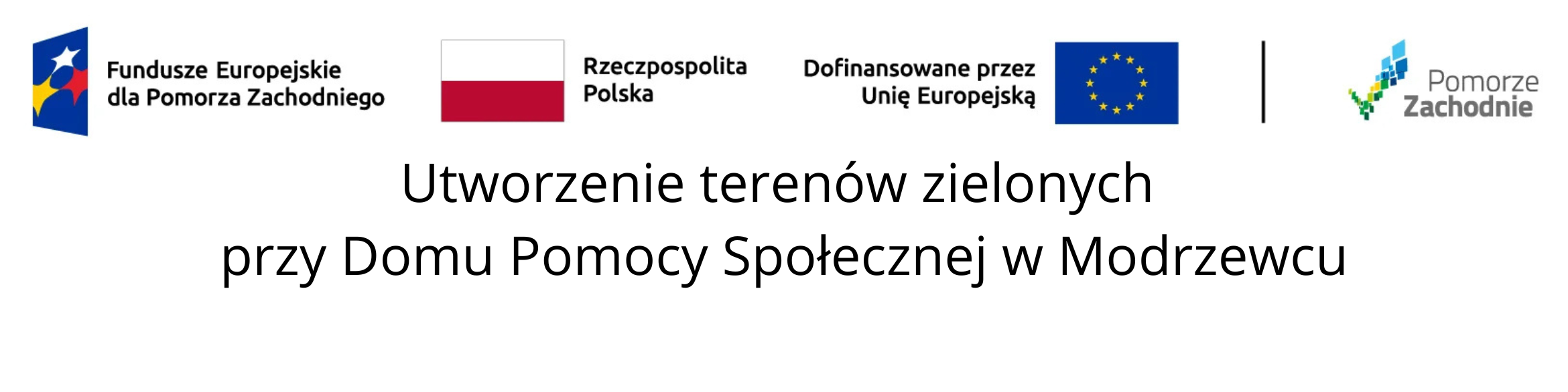 Utworzenie_teren&oacute;w_zielonych_przy_Domu_Pomocy_Społecznej_w_Modrzewcu