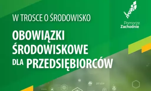 W trosce o środowisko - obowiązki środowiskowe dla przedsiębiorców