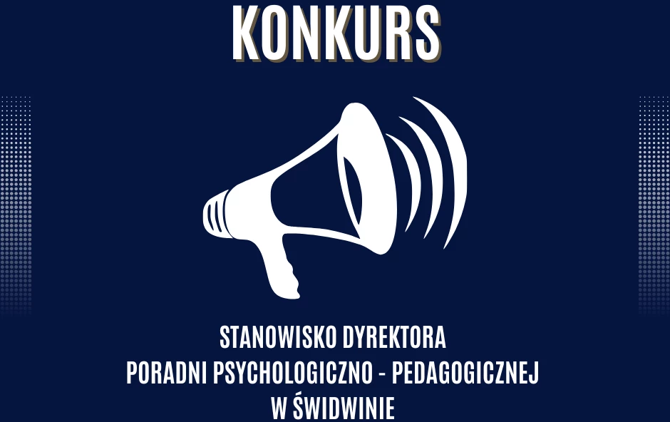 konkursu na stanowisko dyrektora Poradni Psychologiczno - Pedagogicznej w Świdwinie 
