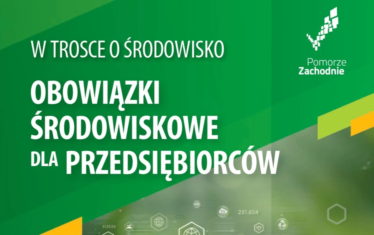 W trosce o środowisko - obowiązki środowiskowe dla przedsiębiorców