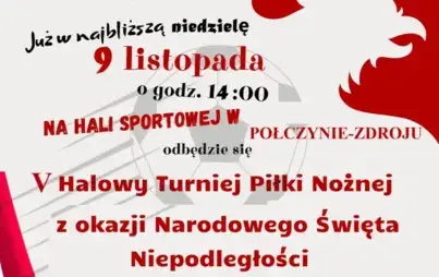  V Turnieju Piłki Halowej z okazji Dnia Niepodległości w Połczynie Zdroju plakat