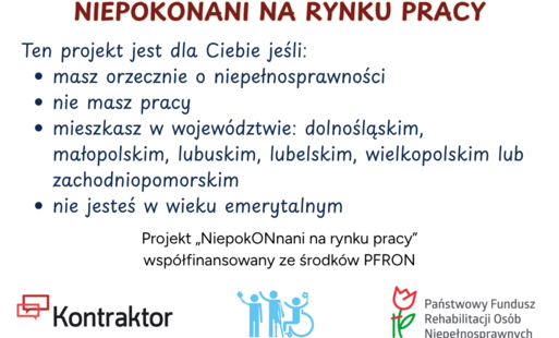 Niepokonani na rynku pracy. Projekt skierowany do osób z niepełnosprawnością.