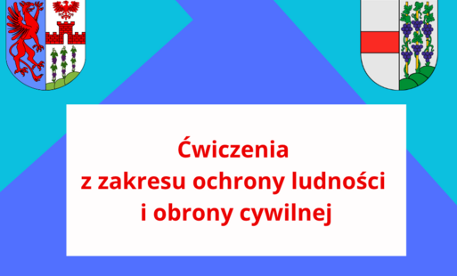 ćwiczenia z zakresu ochrony ludności i obrony cywilnej.